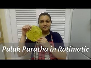 Palak Paratha in Rotimatic