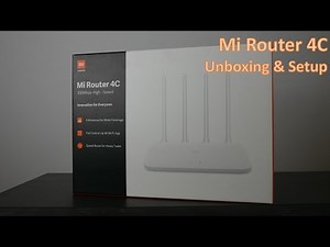 UNBOXING & SETUP MI ROUTER 4C