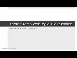Learn Oracle WebLogic 12c Essentials - Product Overview
