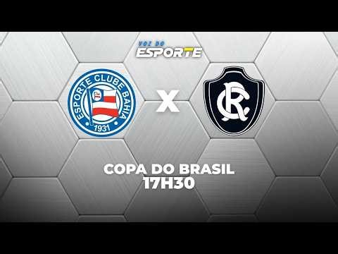 BAHIA X REMO - AO VIVO | COPA DO BRASIL – 22/04/2026