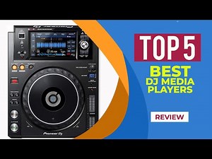 Top 5 Best DJ Digital Media Players of 2025 (Reviews) | Best DJ Media Players