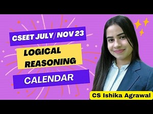 CSEET Logical Reasoning | CALENDAR | CS Ishika Agrawal #cseet #cseetprepration