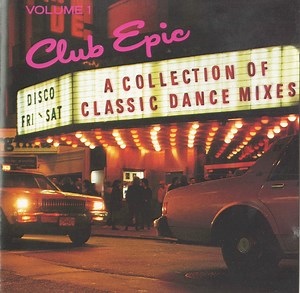 Various - Club Epic (A Collection Of Classic Dance Mixes) Volume 1