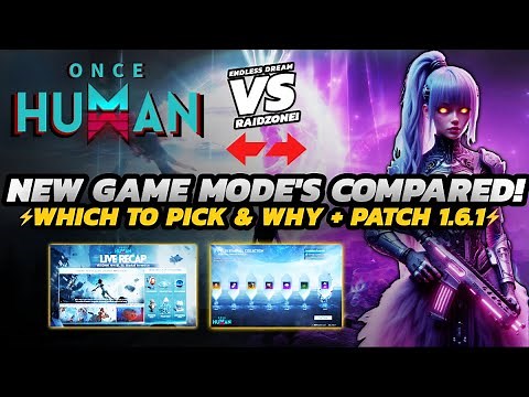 Once Human - NEW Maintenance & UPDATE 1.6.1 | Endless Dream VS Raidzone Spin-Off!