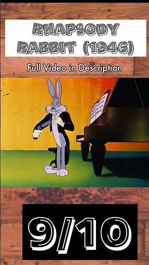 Reviewing Every Looney Tunes #487: "Rhapsody Rabbit" (Part 1)