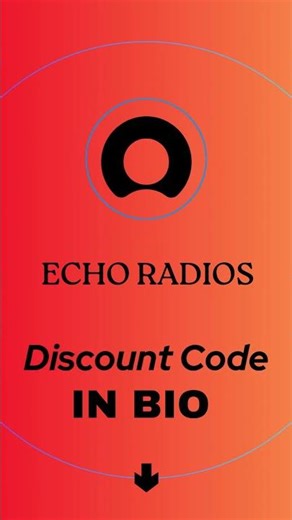 Echo Radios Discount Code: ECHOCOUNTLESS50