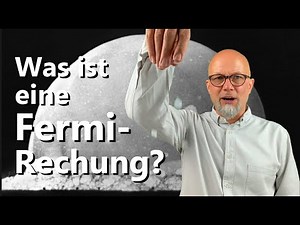Was versteht man unter einer Fermi-Rechnung?