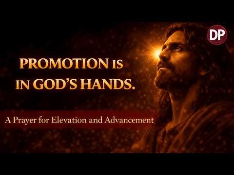 A Powerful Prayer for Job Promotion & Career Elevation | God Is Lifting You
