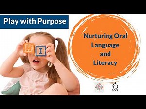 Play with Purpose Nurturing Oral Language and Literacy in Children from Birth to Age 5