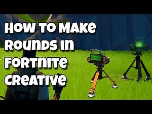 How to Make Rounds in Fortnite Creative