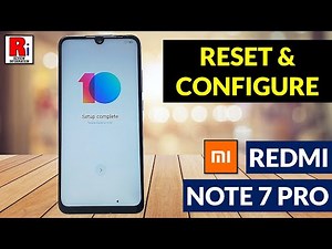 How to Factory Reset and Configure Xiaomi Redmi Note 7 Pro