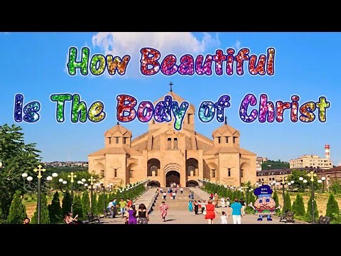 How Beautiful Is The Body of Christ w Lyrics