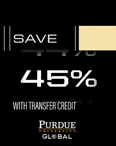 Earn your bachelor’s degree online at Purdue Global—faster, for less. Save on tuition with credit for prior college courses. | Purdue Global