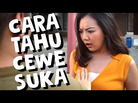 10 CARA MENGETAHUI CEWEK SUKA