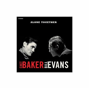 Chet Baker, Bill Evans - Alone Together