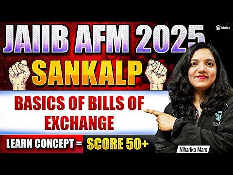 JAIIB Online Classes 2025 | JAIIB AFM Basics of Bills of Exchange | JAIIB Important Topics 2025