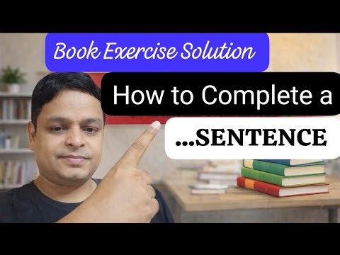 How to Complete a Sentence | Simple Tricks for Sentence Completion