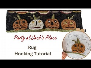 Rug Hooking For Beginners - Learn To Hook PUMPKINS - Party At Jack's Place Fall Table Runner