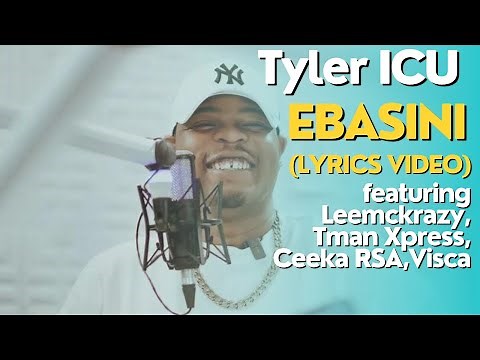 Tyler ICU – Ebasini (Lyrics Video)