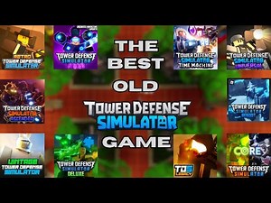 What is the BEST Old Tower Defense Simulator Game?