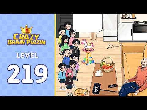 Crazy Brain Puzzle Level 219 With Kids | Complete Walkthrough & Solutions! 🎯