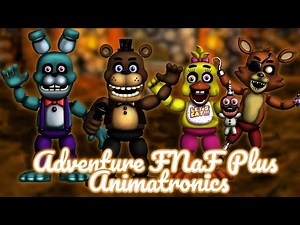 Speed Edit | FNaF | Adventure Animatronics FNaF Plus