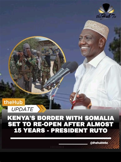 Ruto's Plan to Reopen Kenya-Somalia Border by 2026