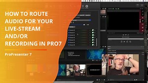 ProPresenter Tutorial: How to route audio into Pro7.2 and back out to a live stream and/or recording