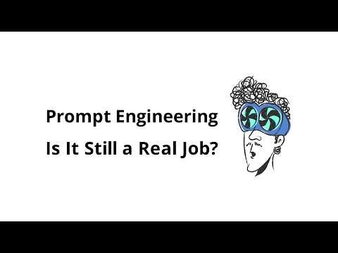 What is Prompt Engineering and is it still a real job