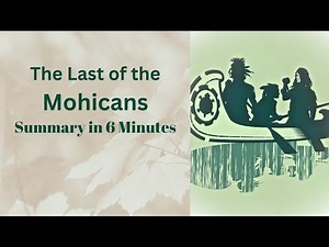 The Last of the Mohicans Summary - James Fenimore Cooper