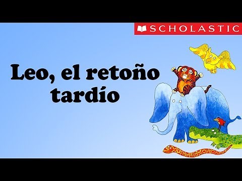 Scholastic's Leo the Late Bloomer (Español)