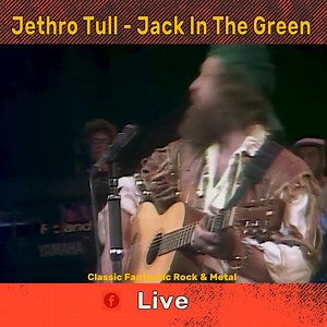 Jethro Tull Jack In The Green | Classic Fantastic Rock and Metal