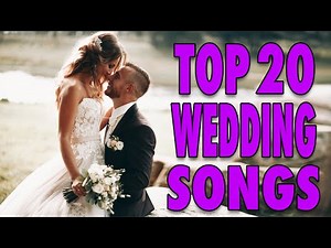 Top 20 Wedding Songs