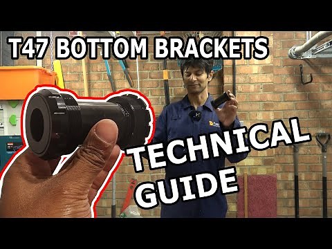T47 Bottom Brackets | Full Engineering Guide | Everything you need to know