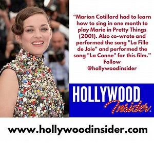 “Marion Cotillard had to learn how to sing in one month to play Marie...
