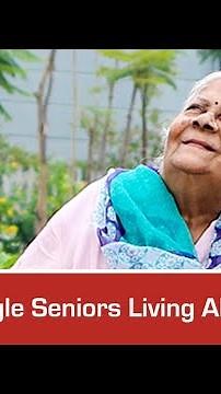 Single Seniors Living Alone @ Ashiana, India's No.1 Senior Living