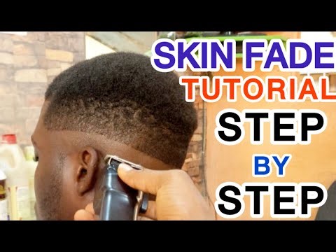 SKIN FADE : Step By Step Tutorial