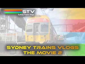 Sydney Trains Vlogs The Movie 2
