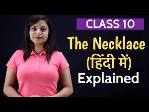 The Necklace Class 10 | in Hindi | FULL (हिन्दी में) Explanation
