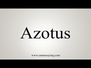 How To Say Azotus