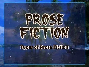 Types of Prose Fiction | Literature in Education #englishprose