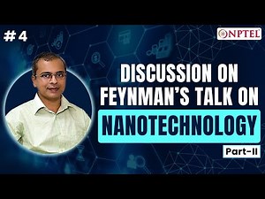 #4 Discussion on Feynman‚Äôs Talk on Nanotechnology | Part 2 | Nanotechnology ,Science &Applications