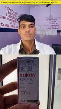 KLOTIN Injection || Uses of Tranexamic Acid Injection || #tranexamicacid