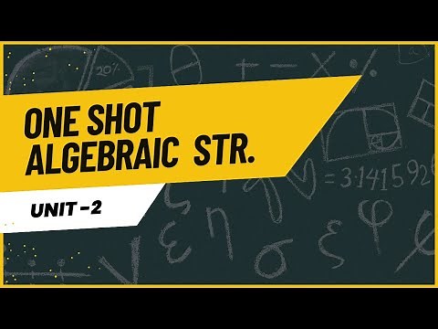 UNIT 2 | Algebraic structure (one shot) | Discrete structure.