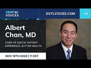 DGTL Voices: Albert Chan, MD, SutterHealth