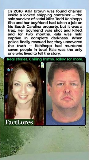 Found Chained in a Shipping Container | Kala Brown’s Survival Story