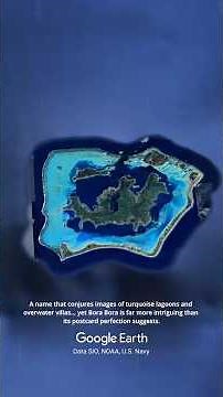 Bora Bora — This Paradise Was Once a Volcano