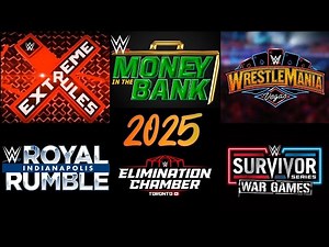 WWE Upcoming Pay Per View Events List 2025 Royal Rumble WrestleMania 41 Elimination Chamber