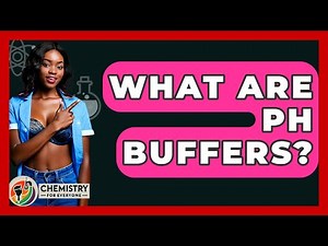 What Are PH Buffers? - Chemistry For Everyone