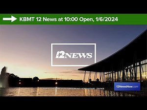 KBMT 12 News at 10:00 Open, 1/6/2024